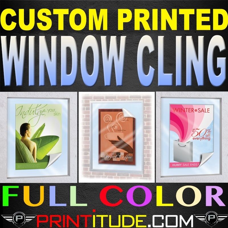 Qty:3 Custom Printed Window Cling Full Color 12"x18"  Self Cling+free Design